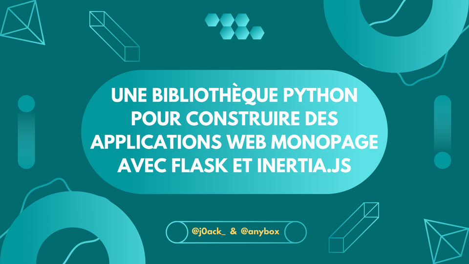 Une bibliothèque Python pour construire des applications Web monopage avec Flask et Inertia.js